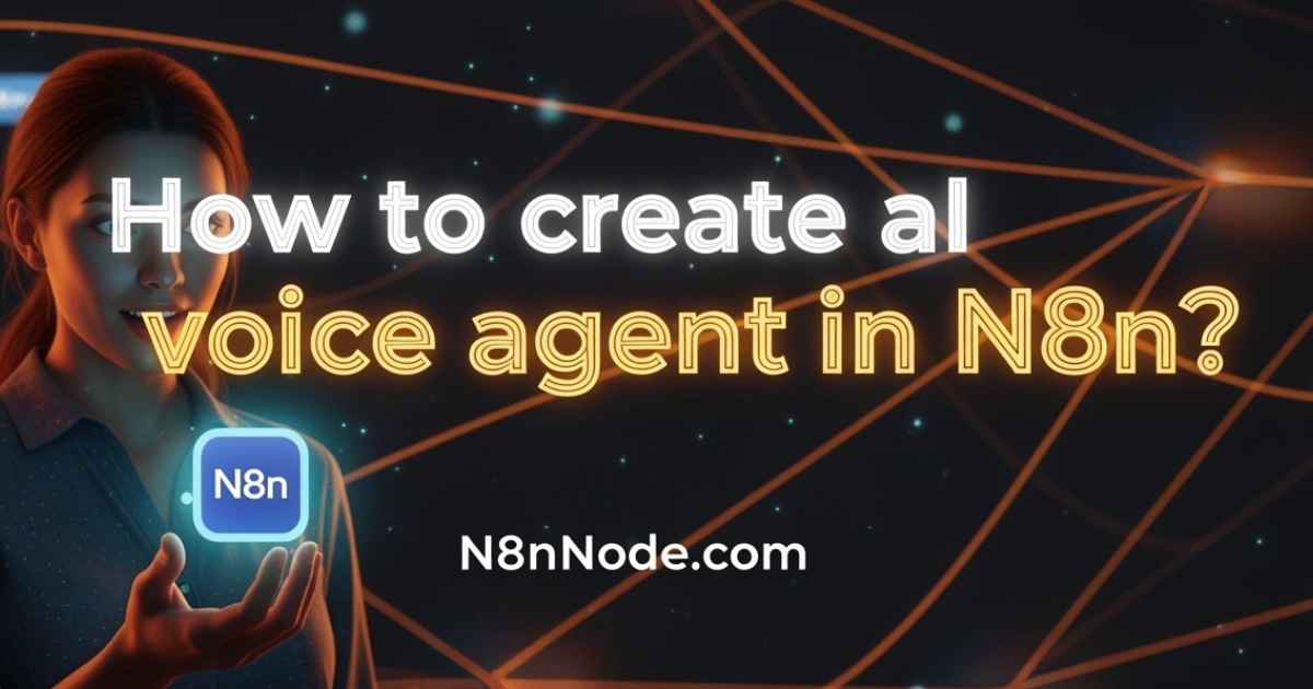How To Create Ai Voice Agent in N8n