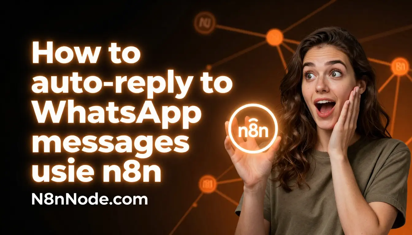 How to auto-reply to WhatsApp messages using n8n (2026)