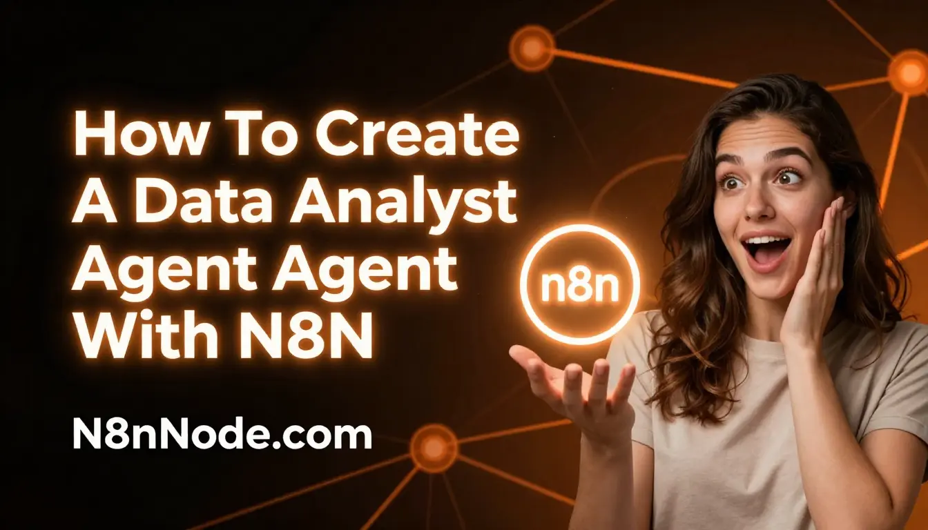How To Create A Data Analyst Agent With N8n