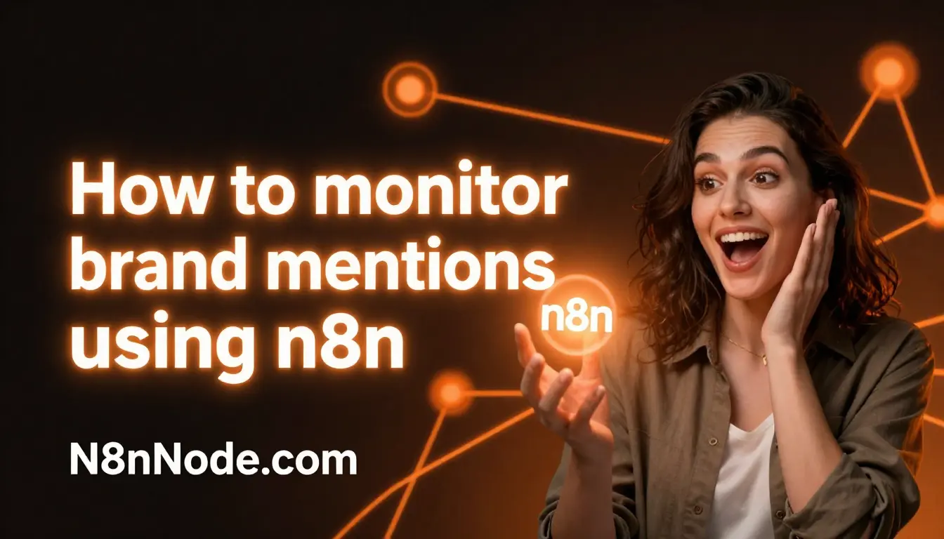 How to Monitor Brand Mentions Using n8n: 2026 Guide