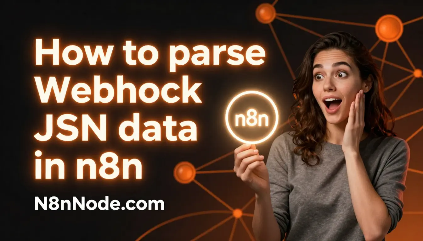 How to Parse Webhook JSON Data in n8n: 2026 Guide