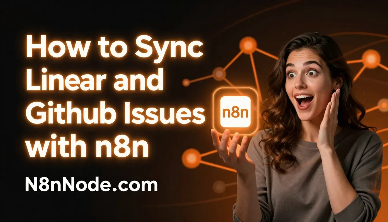 Sync Linear and GitHub issues with n8n: A 2026 Guide