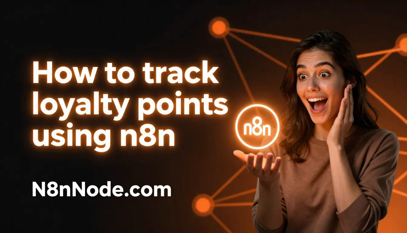 How to track loyalty points using n8n | 2026 Guide