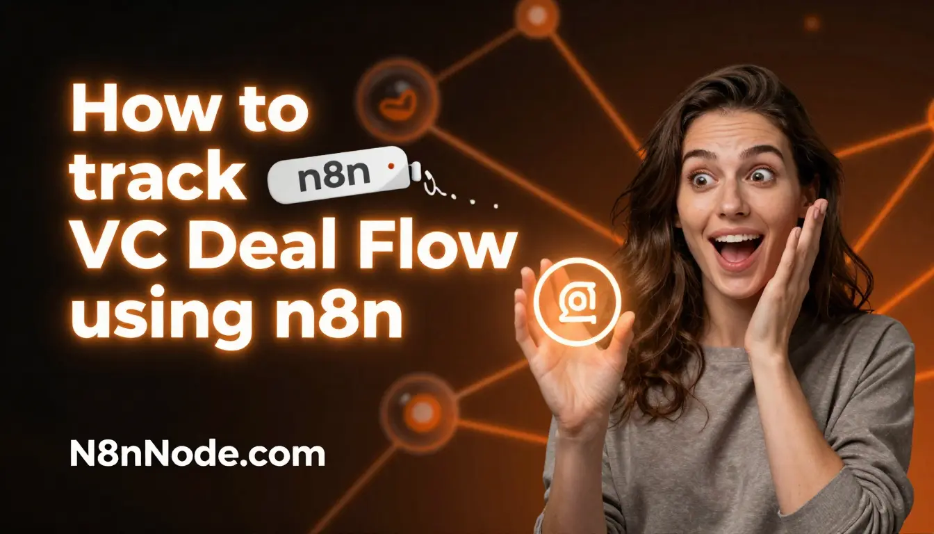 How to track VC Deal Flow using n8n: The 2026 Guide