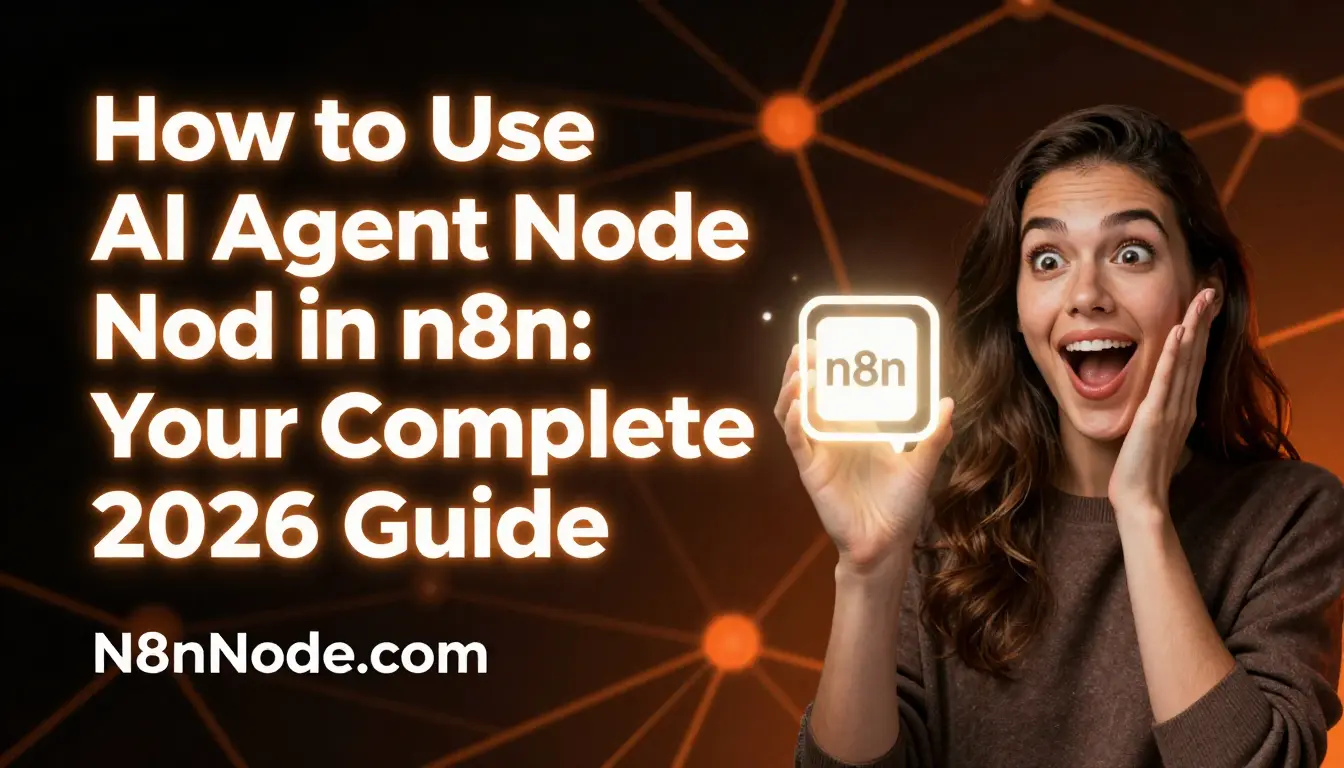 How to Use AI Agent Node in n8n: Complete 2026 Guide