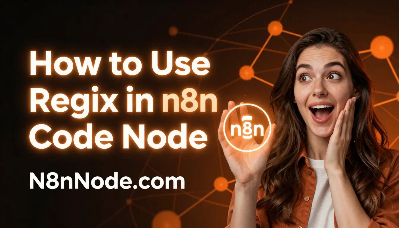 How to Use Regex in n8n Code Node: 2026 Automation Guide