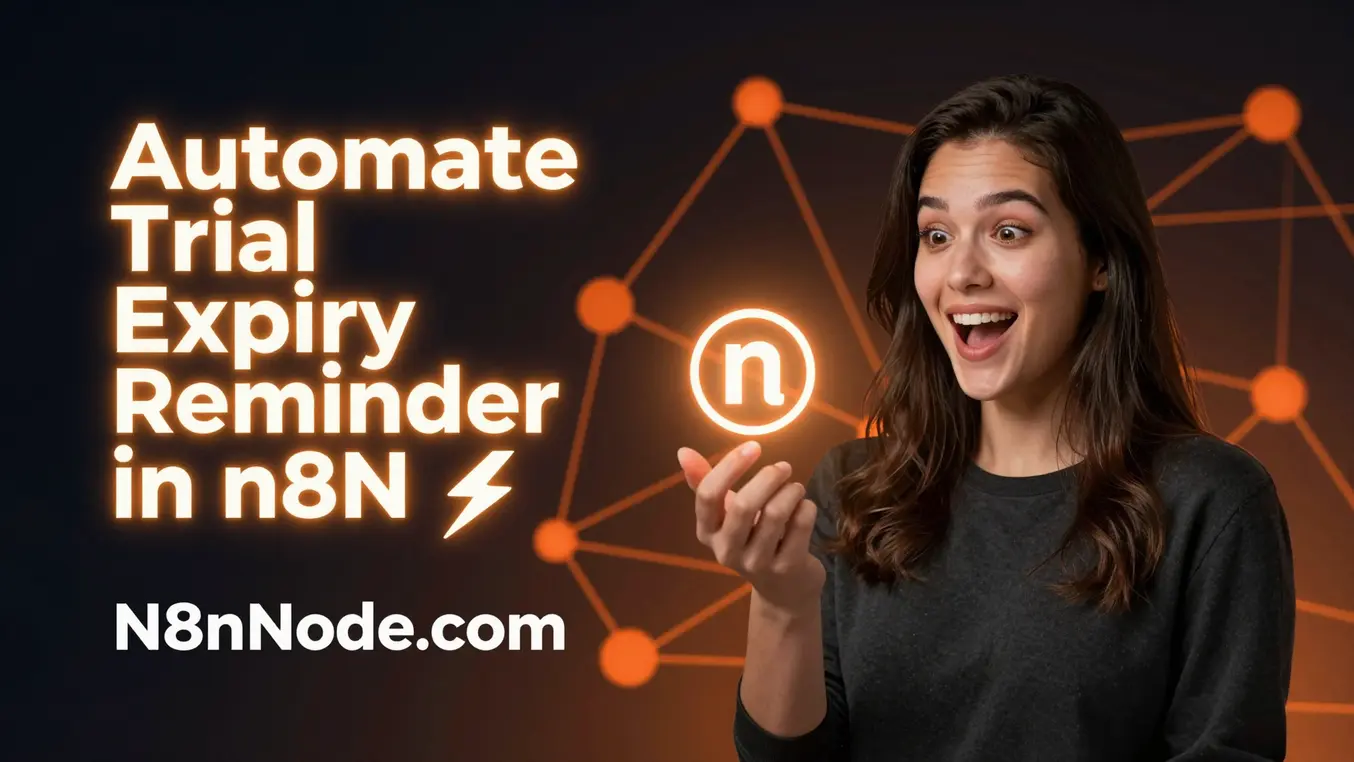 Automate Trial Expiry Reminder in n8n | 2026 Guide
