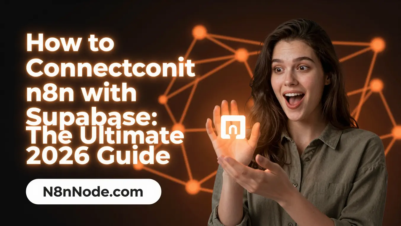 How to Connect n8n with Supabase: A Complete 2026 Guide
