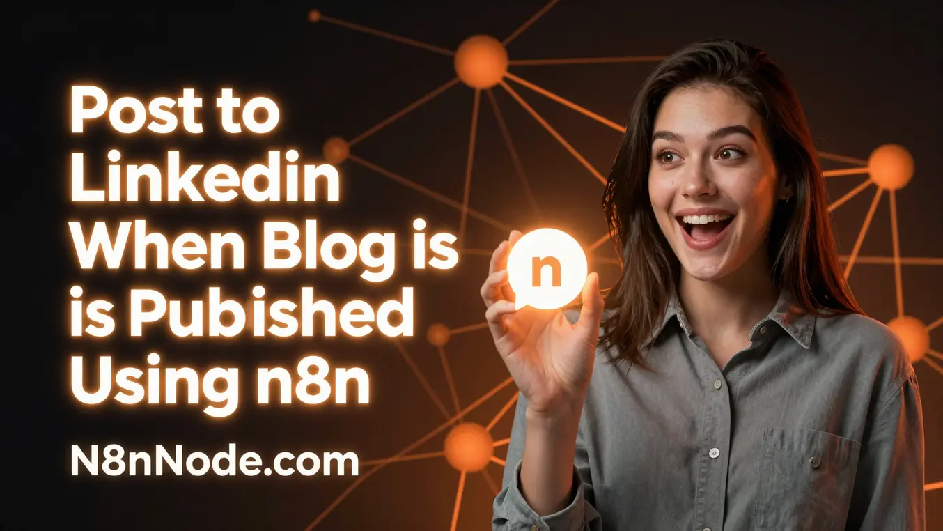 Post to LinkedIn When Blog Is Published Using n8n (2026)